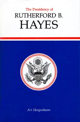 Prezidentstvo Rutherforda B. Hayesa - Presidency of Rutherford B. Hayes