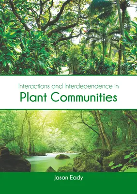 Interakcie a vzájomná závislosť v rastlinných spoločenstvách - Interactions and Interdependence in Plant Communities