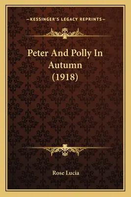 Peter a Polly na jeseň (1918) - Peter And Polly In Autumn (1918)