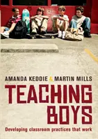 Vyučovanie chlapcov: Rozvíjanie fungujúcich postupov v triede - Teaching Boys: Developing classroom practices that work