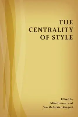 Ústredný význam štýlu - The Centrality of Style