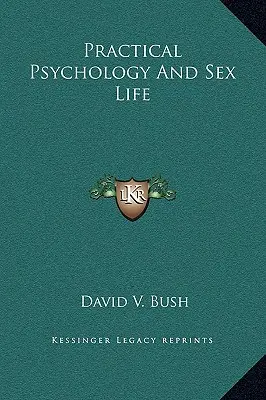Praktická psychológia a sexuálny život - Practical Psychology And Sex Life