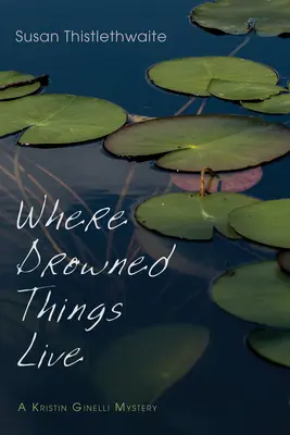 Kde žijú utopené veci - Where Drowned Things Live