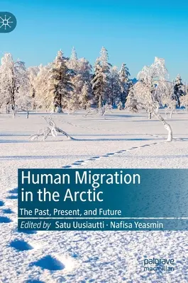 Ľudská migrácia v Arktíde: minulosť, súčasnosť a budúcnosť - Human Migration in the Arctic: The Past, Present, and Future