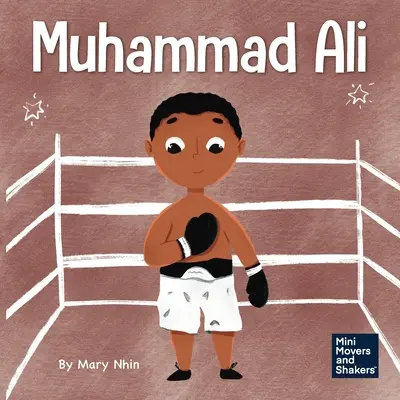 Muhammad Ali: Detská kniha o odvahe - Muhammad Ali: A Kid's Book About Being Courageous