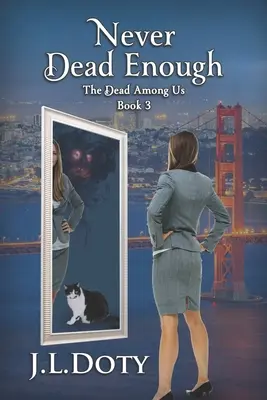 Nikdy nie je dosť mŕtvych: Vydanie: Mestská fantasy o čarodejniciach, démonoch a fae - Never Dead Enough: An Urban Fantasy of Witches, Demons and Fae
