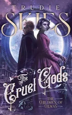 Deti chaosu: Druhá kniha série Krutí bohovia - The Children of Chaos: Book Two of The Cruel Gods