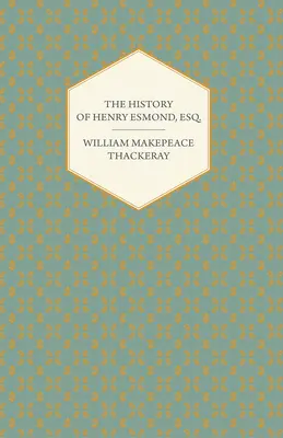 História Henryho Esmonda, Esq. - The History of Henry Esmond, Esq.