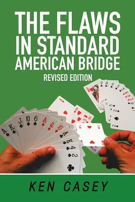 The Flaws in Standard American Bridge: Revidovaná verzia - The Flaws in Standard American Bridge: Revised