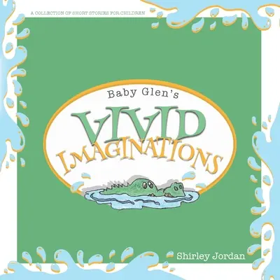 Živé predstavy Baby Glen - Baby Glen's Vivid Imaginations