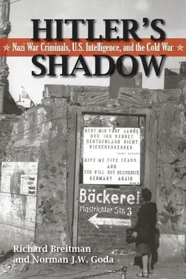 Hitlerov tieň: Nacistickí vojnoví zločinci, americké tajné služby a studená vojna - Hitler's Shadow: Nazi War Criminals, U.S. Intelligence, and the Cold War