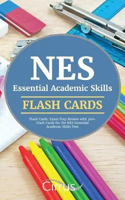 NES Essential Academic Skills Flash Cards (Základné akademické zručnosti): Príprava na skúšku s 300+ flashovými kartami na test NES Essential Academic Skills - NES Essential Academic Skills Flash Cards: Exam Prep Review with 300+ Flash Cards for the NES Essential Academic Skills Test