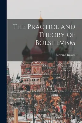 Prax a teória boľševizmu - The Practice and Theory of Bolshevism