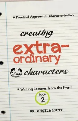 Vytváranie výnimočných postáv: Praktický prístup k charakterizácii postáv - Creating Extraordinary Characters: A Practical Approach to Characterization