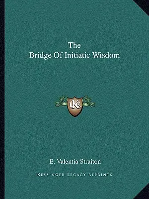 Most zasvätenej múdrosti - The Bridge Of Initiatic Wisdom