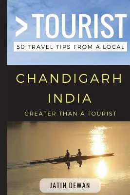Viac ako turista - Čandígarh India: 50 cestovateľských tipov od miestnych obyvateľov - Greater Than a Tourist - Chandigarh India: 50 Travel Tips from a Local