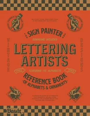 Referenčná kniha abecedy a ornamentov pre maliarov znakov a umelcov, ktorí sa zaoberajú písaním písmen - The Sign Painter and Lettering Artist's Reference Book of Alphabets and Ornaments