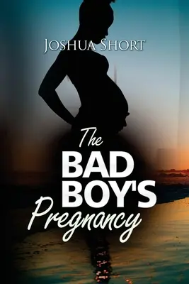 Tehotenstvo zlého chlapca - The Bad Boy's Pregnancy
