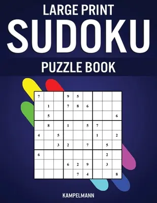 Veľká tlačená kniha sudoku hádaniek: 200 ľahkých a stredne ťažkých sudoku - veľká tlač - Large Print Sudoku Puzzle Book: 200 Easy and Medium Sudokus - Large Print