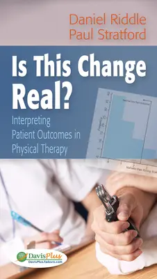 Je táto zmena skutočná?: Interpretácia výsledkov pacientov vo fyzikálnej terapii - Is This Change Real?: Interpreting Patient Outcomes in Physical Therapy