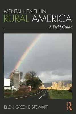 Duševné zdravie na americkom vidieku: Sprievodca v teréne - Mental Health in Rural America: A Field Guide
