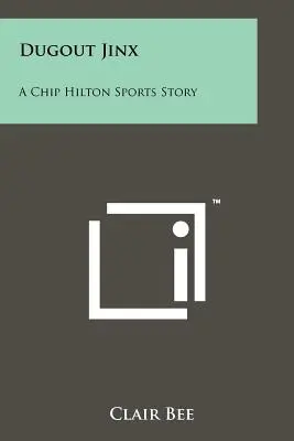 Dugout Jinx: Športový príbeh Chipa Hiltona - Dugout Jinx: A Chip Hilton Sports Story