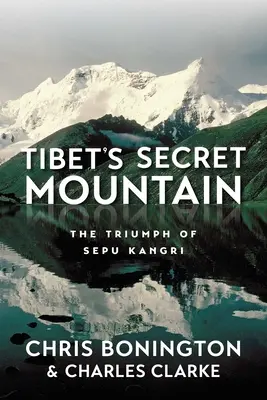 Tajomná hora Tibetu: Triumf Sepu Kangri - Tibet's Secret Mountain: The Triumph of Sepu Kangri