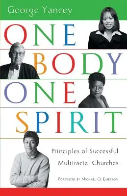 Jedno telo, jeden duch: Zásady úspešných multirasových cirkví - One Body, One Spirit: Principles of Successful Multiracial Churches