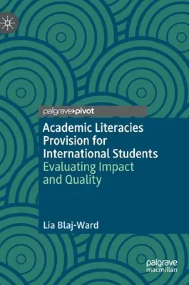 Zabezpečenie akademickej gramotnosti pre zahraničných študentov: Hodnotenie vplyvu a kvality - Academic Literacies Provision for International Students: Evaluating Impact and Quality