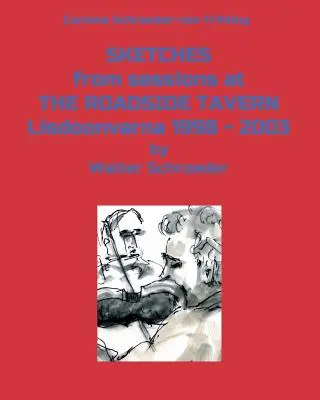 SKETCHES from sessions at THE ROADSIDE TAVERN Lisdoonvarna 1998 - 2003
