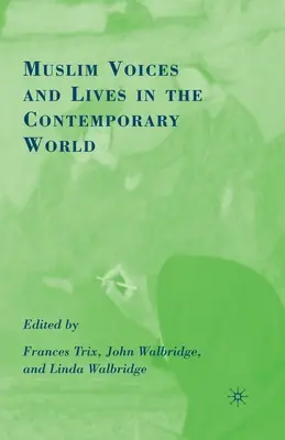 Moslimské hlasy a životy v súčasnom svete - Muslim Voices and Lives in the Contemporary World