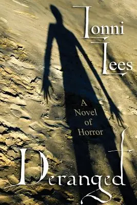 Vykoľajený: A Novel of Horror (hororový román) - Deranged: A Novel of Horror
