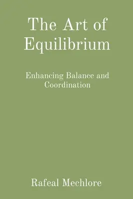 Umenie rovnováhy: Zlepšenie rovnováhy a koordinácie - The Art of Equilibrium: Enhancing Balance and Coordination