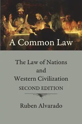 Spoločné právo: Právo národov a západná civilizácia - A Common Law: The Law of Nations and Western Civilization