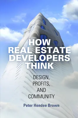 Ako rozmýšľajú developeri: Dizajn, zisky a komunita - How Real Estate Developers Think: Design, Profits, and Community