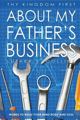 Kráľovstvo tvoje na prvom mieste O záležitostiach môjho otca - Thy Kingdom First About My Father's Business