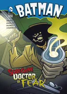 Batman: Strašiak, doktor strachu - Batman: Scarecrow, Doctor of Fear