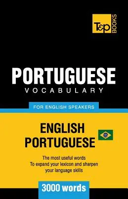 Portugalský slovník pre anglicky hovoriacich - anglicko-portugalský - 3000 slov: Brazílska portugalčina - brazílsky jazyk - Portuguese vocabulary for English speakers - English-Portuguese - 3000 words: Brazilian Portuguese