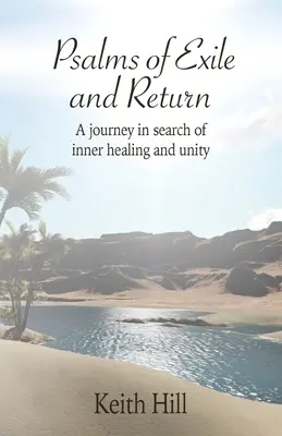 Žalmy o vyhnanstve a návrate: Cesta za vnútorným uzdravením a jednotou - Psalms of Exile and Return: A journey in search of inner healing and unity