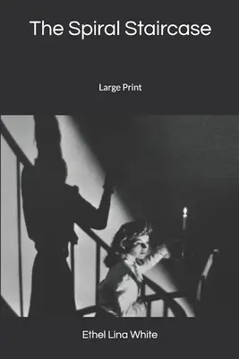 Točité schodisko: Veľká tlač - The Spiral Staircase: Large Print