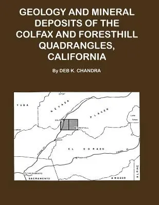 Geológia a ložiská nerastných surovín štvoruholníkov Colfax a Forsthill, Kalifornia - Geology and Mineral Deposits of the Colfax and Forsthill Quadrangles, California