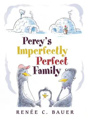 Percyho nedokonale dokonalá rodina - Percy's Imperfectly Perfect Family