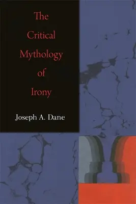 Kritická mytológia irónie - The Critical Mythology of Irony