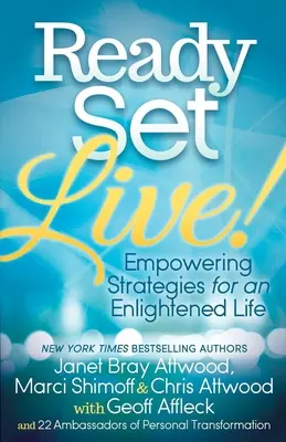 Ready, Set, Live!: Kniha: Empowering Strategies for an Enlightened Life (Posilňujúce stratégie pre osvietený život) - Ready, Set, Live!: Empowering Strategies for an Enlightened Life