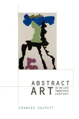 Abstraktné umenie na konci dvadsiateho storočia - Abstract Art in the Late Twentieth Century