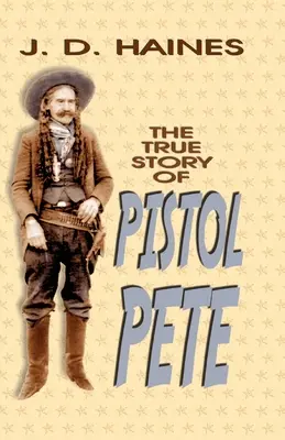 Pravdivý príbeh Pistol Petea - The True Story of Pistol Pete