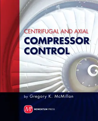 Odstredivé a axiálne riadenie kompresorov - Centrifugal and Axial Compressor Control
