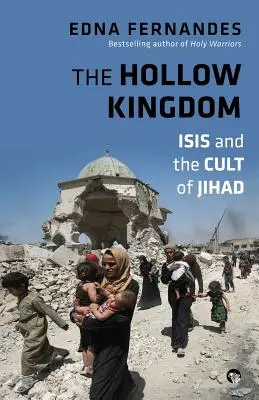 Duté kráľovstvo: Isis a kult džihádu - The Hollow Kingdom: Isis and the Cult of Jihad
