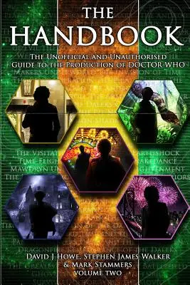 Príručka zväzok 2: Neoficiálny a neautorizovaný sprievodca produkciou seriálu Doctor Who - The Handbook Vol 2: The Unofficial and Unauthorised Guide to the Production of Doctor Who