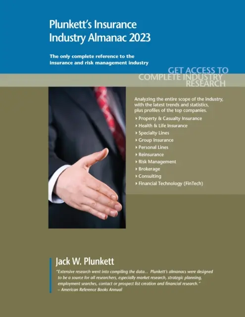 Plunkett's Insurance Industry Almanach 2023: Výskum trhu, štatistiky, trendy a vedúce spoločnosti v oblasti poisťovníctva - Plunkett's Insurance Industry Almanac 2023: Insurance Industry Market Research, Statistics, Trends and Leading Companies